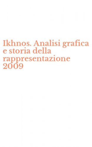 Ikhnos. Analisi grafica e storia della rappresentazione 2009