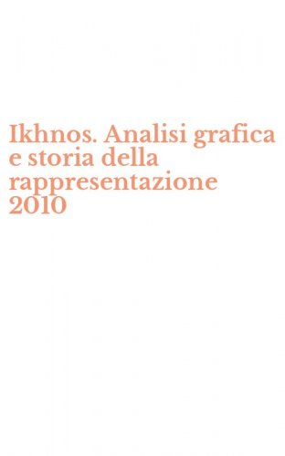 Ikhnos. Analisi grafica e storia della rappresentazione 2010