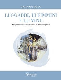 Li ggabbi, li f&igrave;mmini e lu vinu