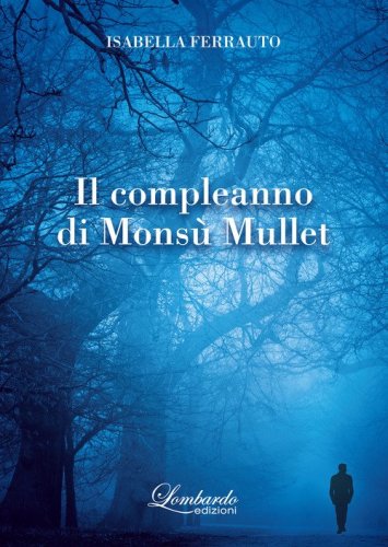 Il compleanno di Mons&ugrave; Mullet