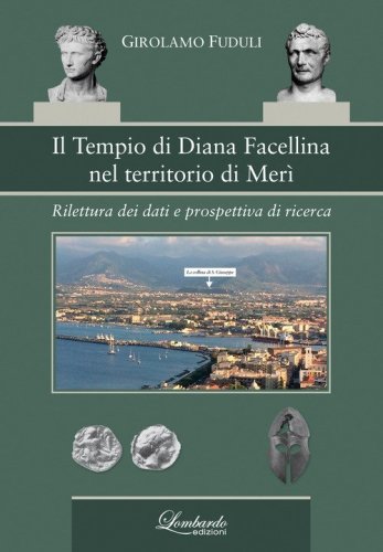 Il tempio di Diana Facellina nel territorio di Mer&igrave;. Rilettura dei dati e prospettiva di ricerca