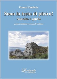 Sono la testa di pietra! Ascolto e parlo