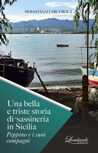 Una bella e triste storia di 'sassineria in Sicilia. Peppino e i suoi compagni