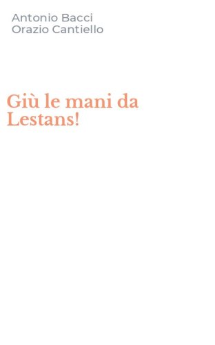 Gi&ugrave; le mani da Lestans!