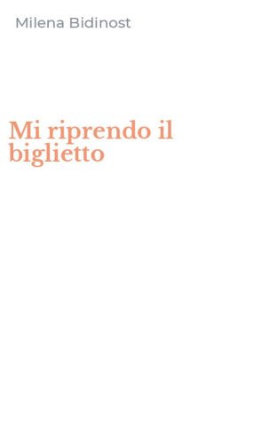 Mi riprendo il biglietto