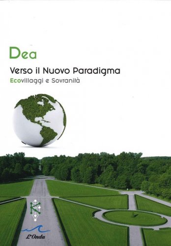 Verso il nuovo paradigma. Ecovillaggi e sovranit&agrave;