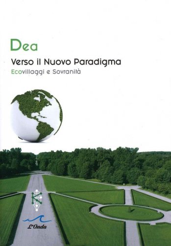 Verso il nuovo paradigma. Ecovillaggi e sovranit&agrave;