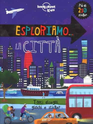 Esploriamo... la citt&agrave;. Con adesivi