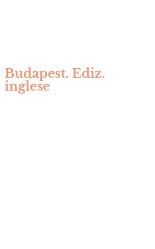 Budapest. Ediz. inglese