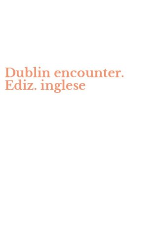 Dublin encounter. Ediz. inglese