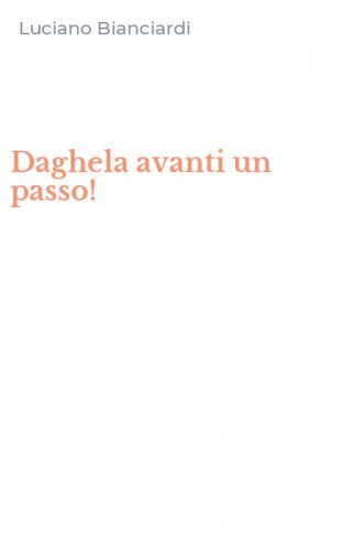 Daghela avanti un passo!
