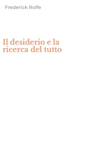 Il desiderio e la ricerca del tutto