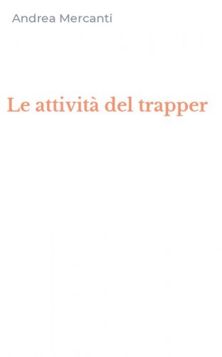 Le attivit&agrave; del trapper