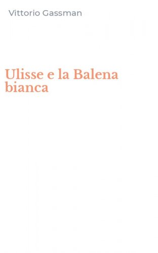 Ulisse e la Balena bianca