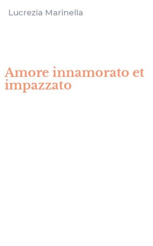 Amore innamorato et impazzato