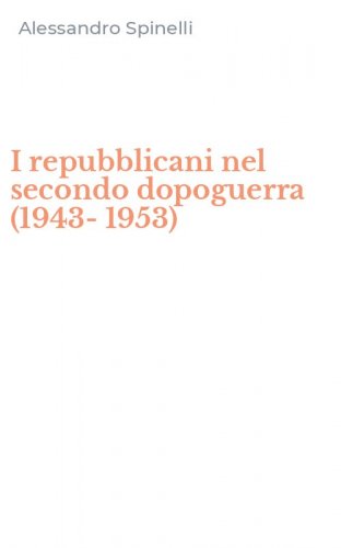I repubblicani nel secondo dopoguerra (1943-1953)