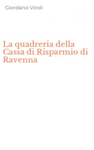 La quadreria della Cassa di Risparmio di Ravenna