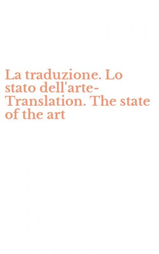 La traduzione. Lo stato dell'arte-Translation. The state of the art