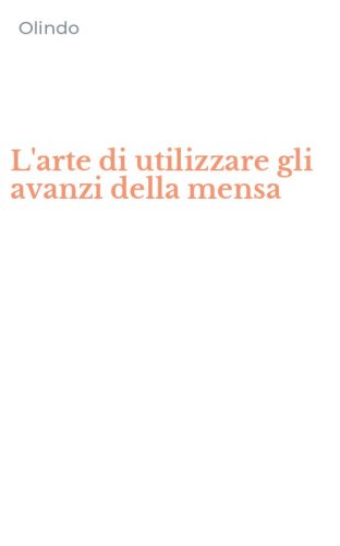 L'arte di utilizzare gli avanzi della mensa