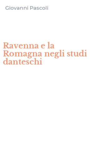 Ravenna e la Romagna negli studi danteschi