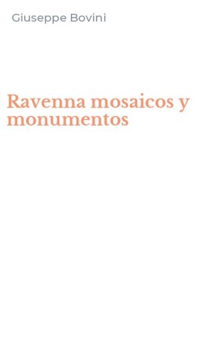 Ravenna mosaicos y monumentos