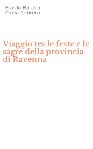 Viaggio tra le feste e le sagre della provincia di Ravenna