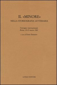 Il &laquo;minore&raquo; nella storiografia letteraria
