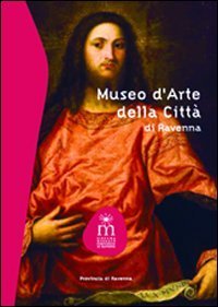 Museo d'arte della citt&agrave; di Ravenna