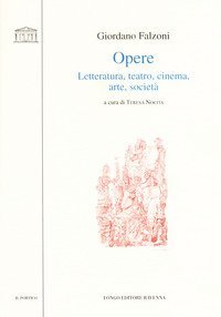 Opere. Letteratura, teatro, cinema, arte, societ&agrave;