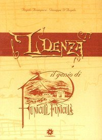 Luigi Denza. Il genio di Funicul&igrave; funicul&agrave;