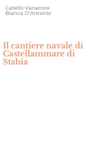 Il cantiere navale di Castellammare di Stabia