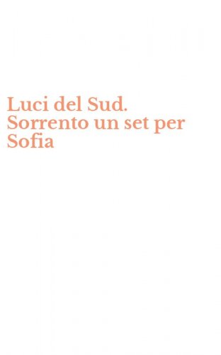 Luci del Sud. Sorrento un set per Sofia