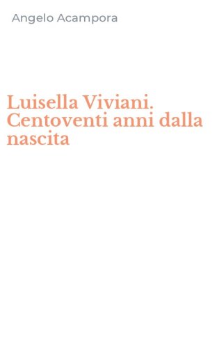 Luisella Viviani. Centoventi anni dalla nascita