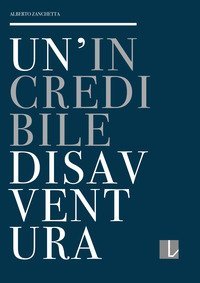 Un'incredibile disavventura. La collezione del Premio Lissone: cronistoria e controstoria