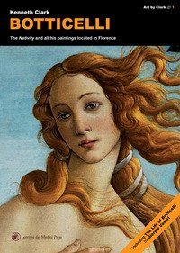 Botticelli. The &laquo;Nativity&raquo; and all his paintings located in Florence