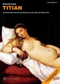 Titian. The &laquo;Entombment&raquo; and all his paintings from the Uffizi and Palazzo Pitti
