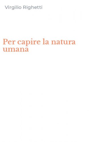 Per capire la natura umana