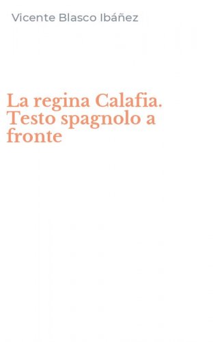 La regina Calafia. Testo spagnolo a fronte