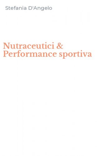 Nutraceutici & Performance sportiva