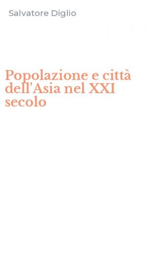 Popolazione e citt&agrave; dell'Asia nel XXI secolo