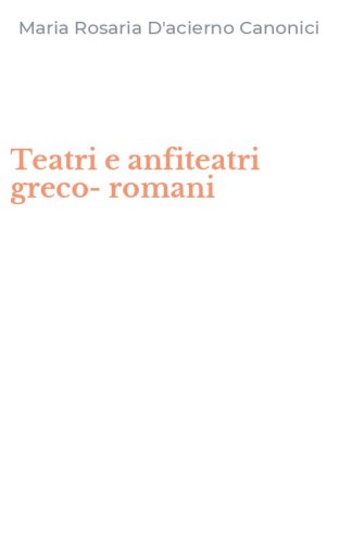 Teatri e anfiteatri greco-romani