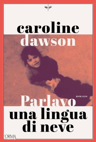 Parlavo una lingua di neve