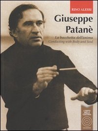 Giuseppe Patan&egrave;. La bacchetta dell'anima