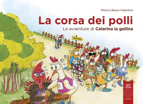 La corsa dei polli. Le avventure di Caterina la gallina