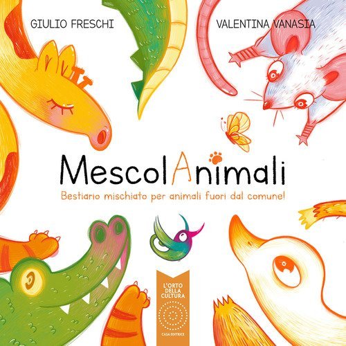 MescolAnimali. Bestiario mischiato per animali fuori dal comune