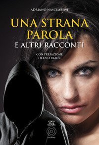 Una strana parola e altri racconti