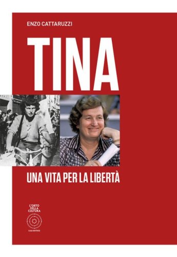 Tina. Una vita per la libert&agrave;