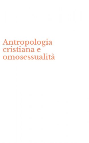 Antropologia cristiana e omosessualit&agrave;