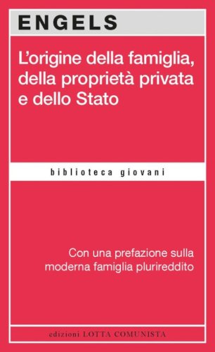 L'origine della famiglia, della propriet&agrave; privata e dello Stato