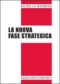 La nuova fase strategica